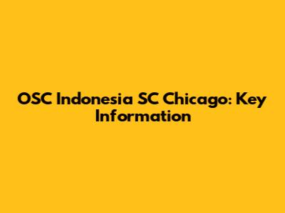 OSC Indonesia SC Chicago: Key Information
