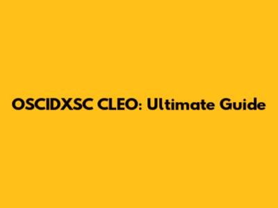 OSCIDXSC CLEO: Ultimate Guide