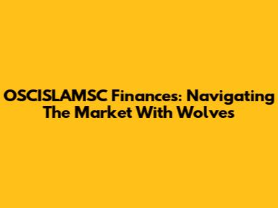 OSCISLAMSC Finances: Navigating The Market With Wolves
