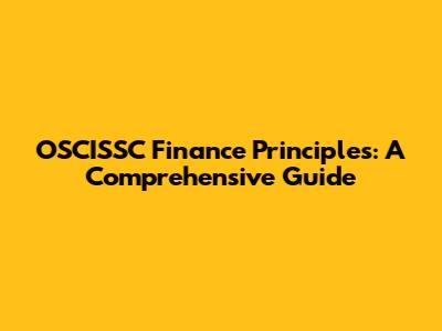 OSCISSC Finance Principles: A Comprehensive Guide