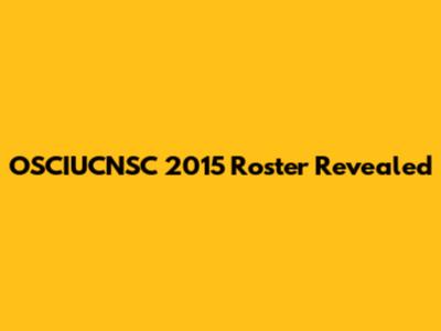 OSCIUCNSC 2015 Roster Revealed
