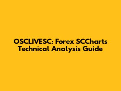 OSCLIVESC: Forex SCCharts Technical Analysis Guide