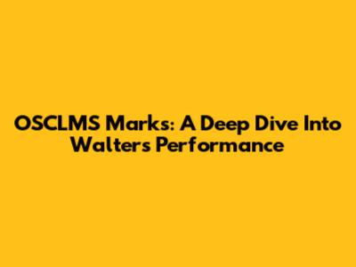OSCLMS Marks: A Deep Dive Into Walters' Performance