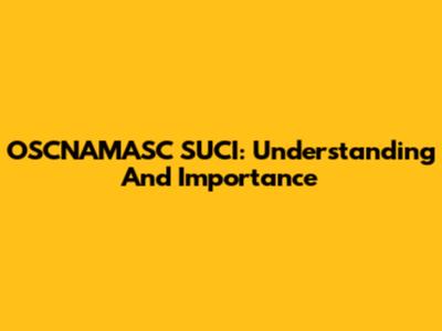 OSCNAMASC SUCI: Understanding And Importance