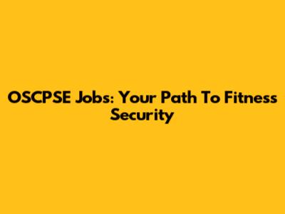 OSCPSE Jobs: Your Path To Fitness Security