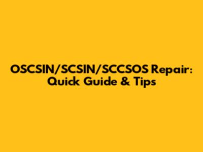 OSCSIN/SCSIN/SCCSOS Repair: Quick Guide & Tips