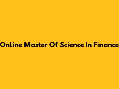 Online Master Of Science In Finance
