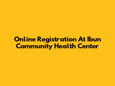 Online Registration At Ibun Community Health Center