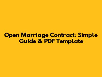 Open Marriage Contract: Simple Guide & PDF Template