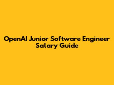 OpenAI Junior Software Engineer Salary Guide