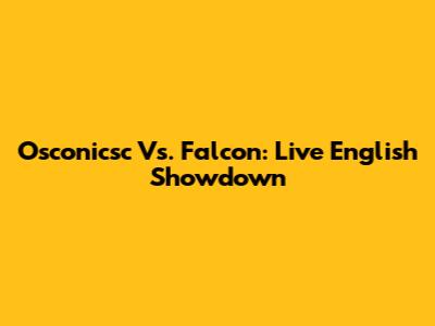 Osconicsc Vs. Falcon: Live English Showdown