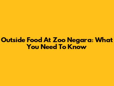 Outside Food At Zoo Negara: What You Need To Know