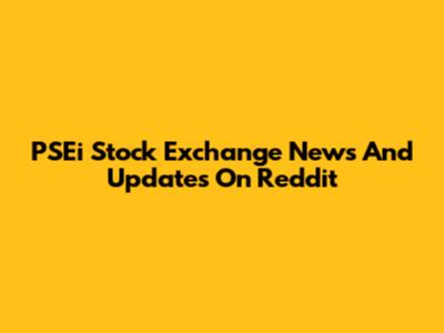 PSEi Stock Exchange News And Updates On Reddit