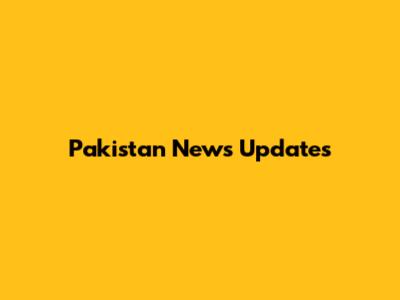 Pakistan News Updates
