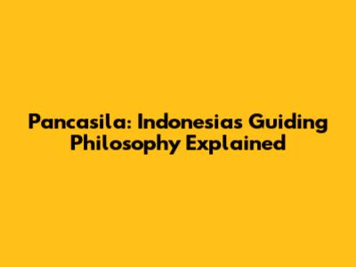 Pancasila: Indonesia's Guiding Philosophy Explained