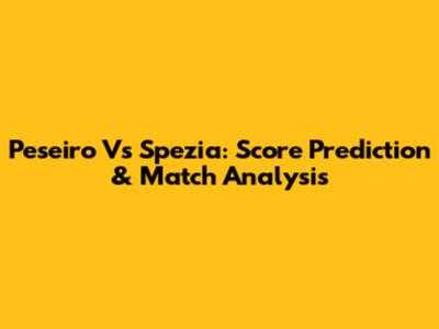 Peseiro Vs Spezia: Score Prediction & Match Analysis