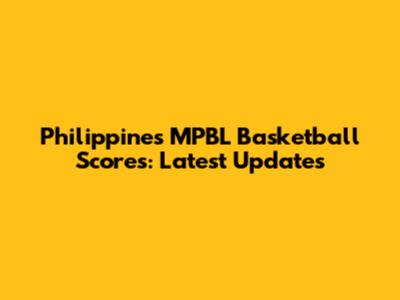Philippines MPBL Basketball Scores: Latest Updates