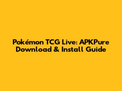 Pokémon TCG Live: APKPure Download & Install Guide