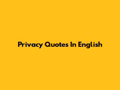 Privacy Quotes In English