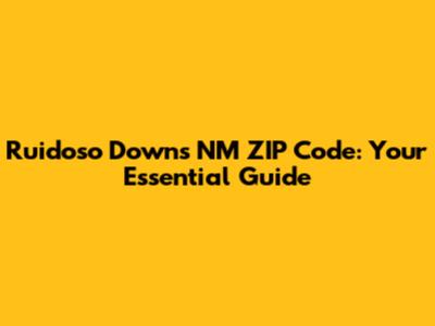 Ruidoso Downs NM ZIP Code: Your Essential Guide