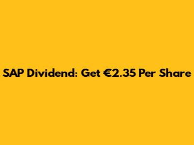 SAP Dividend: Get €2.35 Per Share