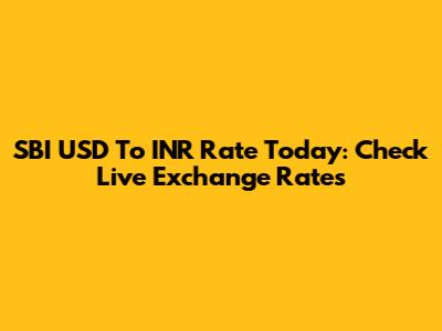SBI USD To INR Rate Today: Check Live Exchange Rates