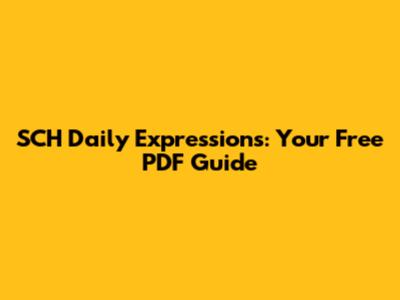 SCH Daily Expressions: Your Free PDF Guide