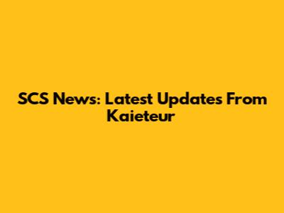 SCS News: Latest Updates From Kaieteur