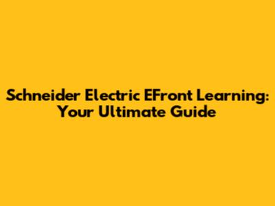 Schneider Electric EFront Learning: Your Ultimate Guide