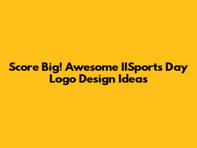 Score Big! Awesome IISports Day Logo Design Ideas