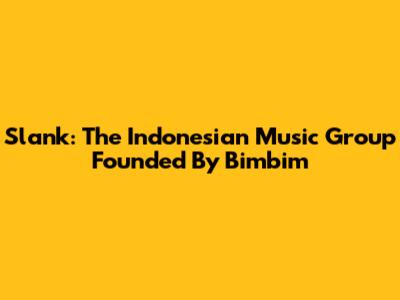 Slank: The Indonesian Music Group Founded By Bimbim