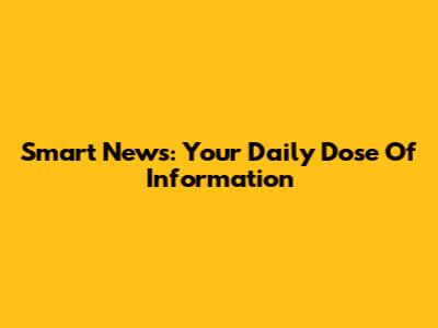Smart News: Your Daily Dose Of Information