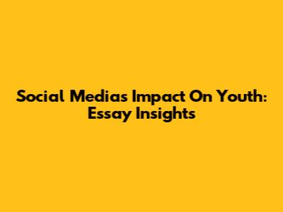 Social Media's Impact On Youth: Essay Insights