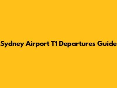 Sydney Airport T1 Departures Guide