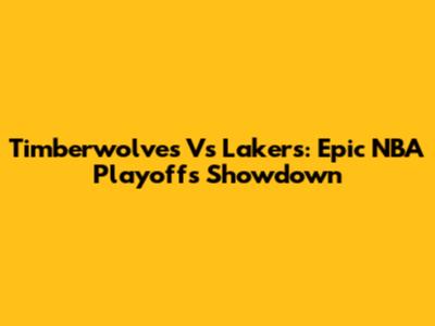 Timberwolves Vs Lakers: Epic NBA Playoffs Showdown