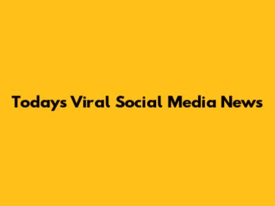 Today's Viral Social Media News