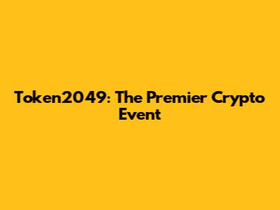 Token2049: The Premier Crypto Event