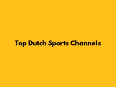 Top Dutch Sports Channels