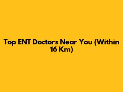 Top ENT Doctors Near You (Within 16 Km)