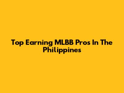 Top Earning MLBB Pros In The Philippines