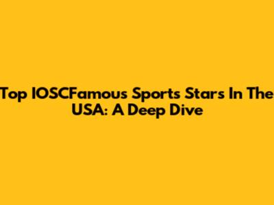 Top IOSCFamous Sports Stars In The USA: A Deep Dive