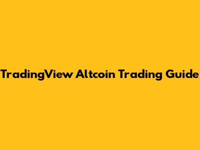 TradingView Altcoin Trading Guide