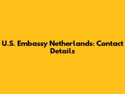 U.S. Embassy Netherlands: Contact Details