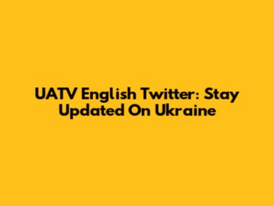 UATV English Twitter: Stay Updated On Ukraine