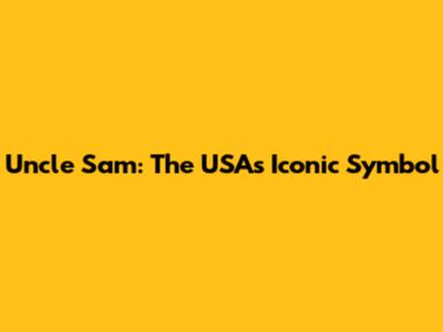 Uncle Sam: The USA's Iconic Symbol