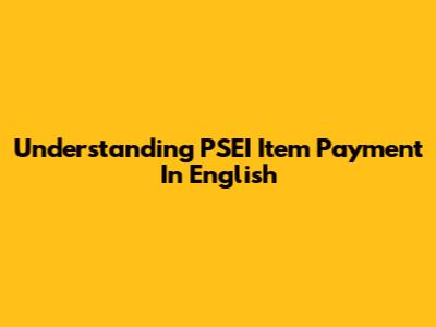 Understanding PSEI Item Payment In English