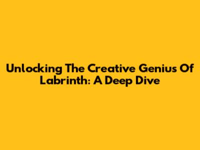 Unlocking The Creative Genius Of Labrinth: A Deep Dive