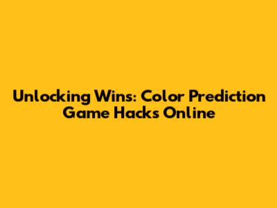 Unlocking Wins: Color Prediction Game Hacks Online