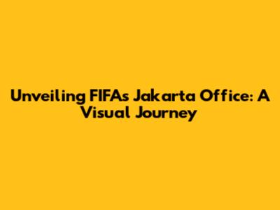 Unveiling FIFA's Jakarta Office: A Visual Journey