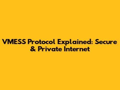 VMESS Protocol Explained: Secure & Private Internet